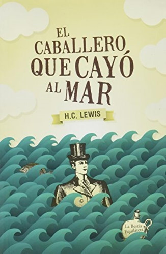 Libro El Caballero Que Cayo Al Mar - Lewis