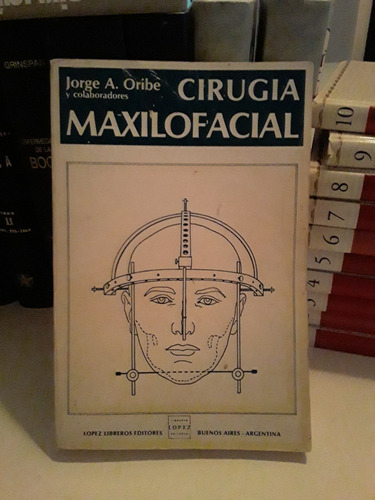 Cirugía Maxilofacial- Jorge A, Oribe