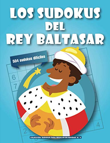 Los Sudokus Del Rey Baltasar: Un Regalo Original Para Person