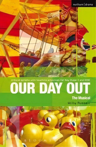 Our Day Out : Improving Standards In English Through Drama At Key Stage 3 And Gcse, De Willy Russell. Editorial Bloomsbury Publishing Plc, Tapa Blanda En Inglés