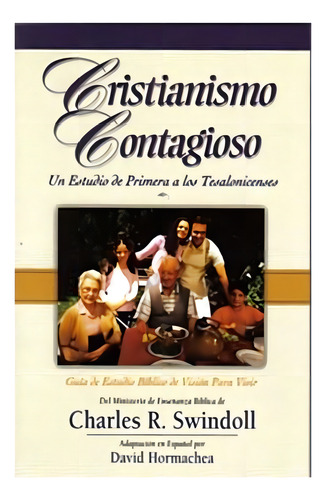 Cristianismo Contagioso. Un Estudio De Primera De Los Tesalo