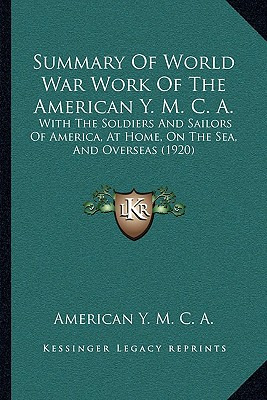 Libro Summary Of World War Work Of The American Y. M. C. ...