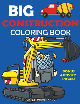 Libro Big Construction Coloring Book: Including Excavator...