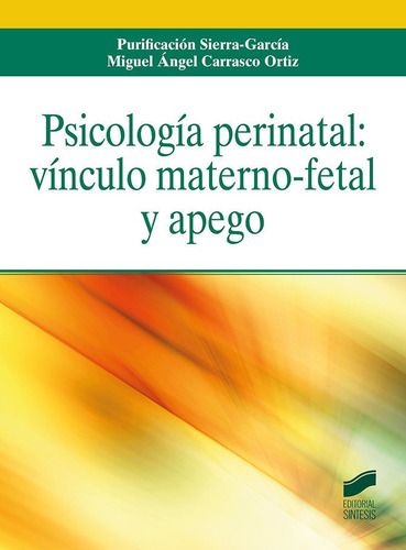 Libro Psicologã­a Perinatal: Vã­nculo Materno-fetal Y Apego