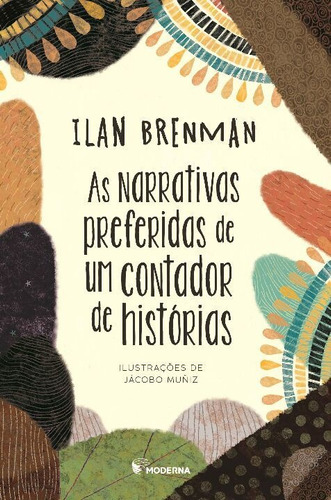 As Narrativas Preferidas De Um Contador De Histórias, De Brenman, Ilan. Editora Moderna Em Português