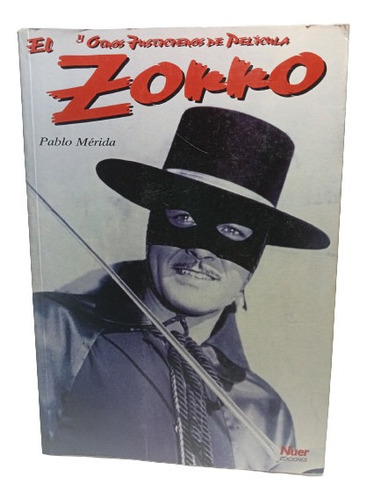 El Zorro - Pablo Mérida - 1997 - Edición Nuer - Tapa Blanda