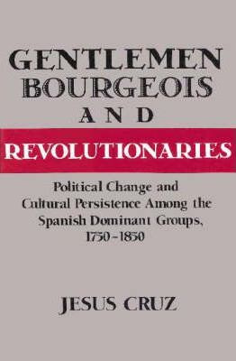 Libro Gentlemen, Bourgeois, And Revolutionaries - Jesus C...