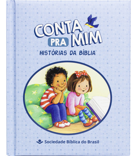 Conta Pra Mim - Capa Azul: Tradução Novos Leitores (TNL), de Sociedade Bíblica do Brasil. Editora Sociedade Bíblica do Brasil, capa dura em português, 2020