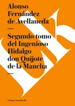 Comprar Libro: Segundo Tomo Del Ingenioso Hidalgo Don Quijote De La