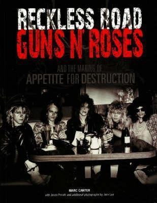 Reckless Road  Guns N Roses And The Making Of Appetitaqwe
