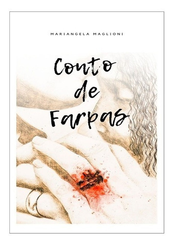 Conto De Farpas, De Mariangela Maglioni. Série Não Aplicável, Vol. 1. Editora Clube De Autores, Capa Mole, Edição 1 Em Português, 2020