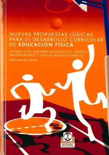 Nuevas Propuestas Lúdicas Para El Desarrollo Curricular, de Antonio Méndez Giménez. Serie 8480196994, vol. 1. Editorial Eurolibros, tapa blanda, edición 2003 en español, 2003