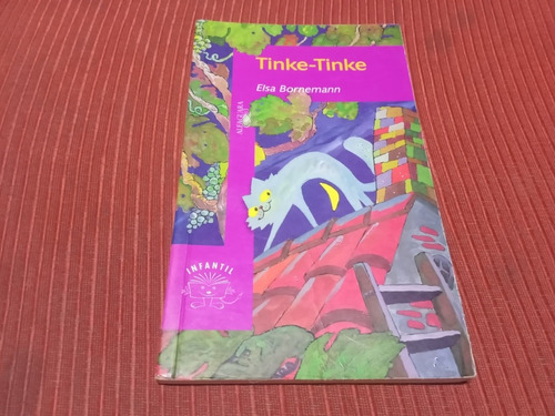 Libro Tinke-tinke, De Elsa Bornemann, Alfaguara Infantil (Usado)