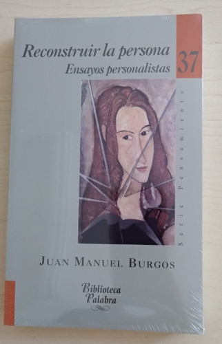 Libro - Reconstruir La Persona - Juan Manuel Burgos