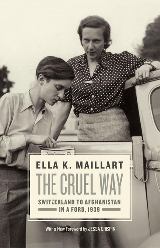 Libro The Cruel Way-ella K. Maillart-inglés