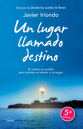 Un Lugar Llamado Destino De Javier Iriondo Narvaiza - Oniro