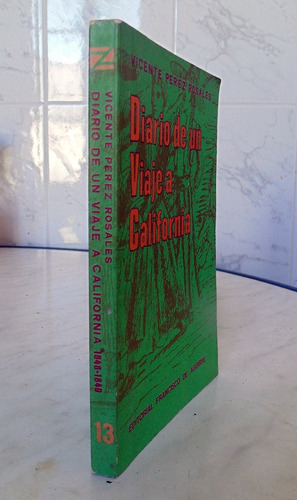 Diario De Un Viaje A California Perez Rosales F. De Aguire