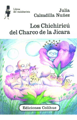 Los Chichiricú Del Charco De La Jícara - Julia Calzadilla Nú