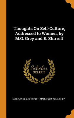 Libro Thoughts On Self-culture, Addressed To Women, By M....