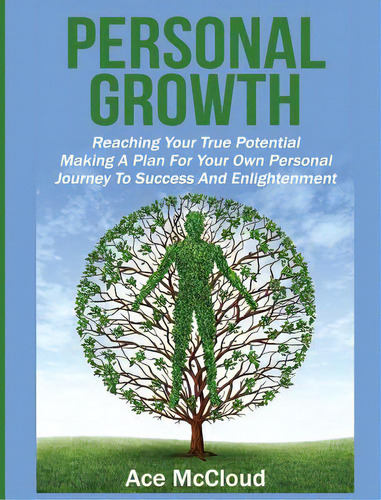 Personal Growth: Reaching Your True Potential: Making A Plan For Your Own Personal Journey To Suc..., De Mccloud, Ace. Editorial Pro Mastery Pub, Tapa Dura En Inglés