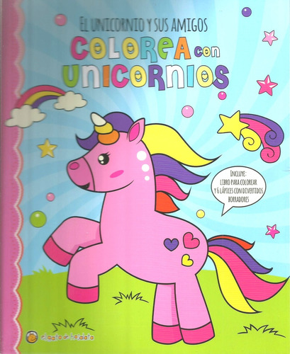 El Unicornios Y Sus Amigos: Colorea Con Unicornios