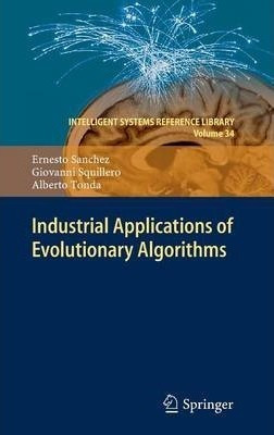 Industrial Applications Of Evolutionary Algorithms - Erne...