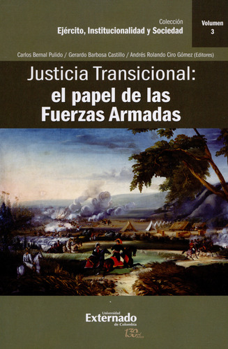 Libro Justicia Transicional: El Papel De Las Fuerzas Armadas