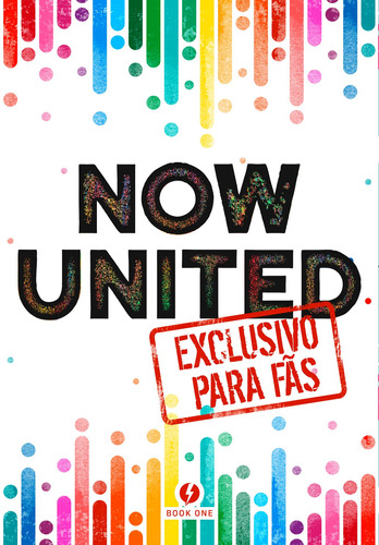 Now United – Exclusivo para Fãs, de Equipe Book One. Book One Editora, capa mole em português, 2020