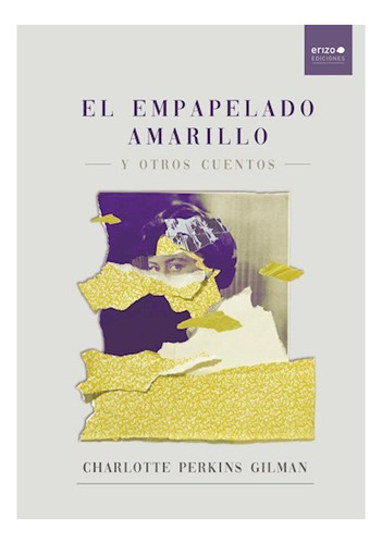 Libro El Empapelado Amarillo - Charlotte Perkins Gilmal