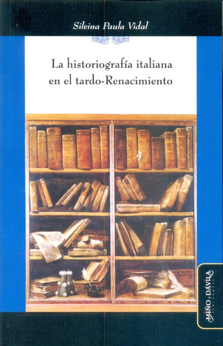 La Historiografía Italiana En El Tardo- Renacimiento - Vidal