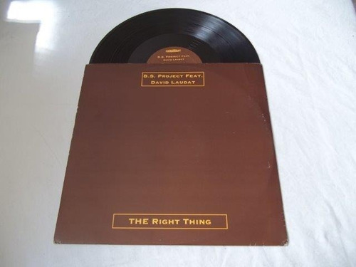 Lp Vinil - B.s. Project Feat David Laudat - The Right Thing