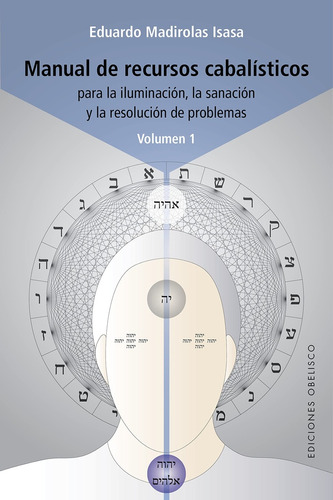 Manual De Recursos Cabalísticosvolumen 1 - Eduardo Madirolas