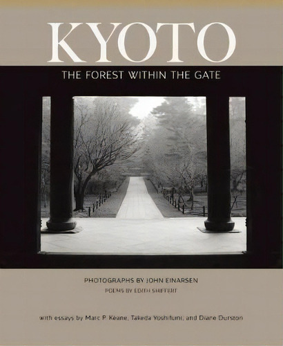 Kyoto: The Forest Within The Gate, De Edith Shiffert. Editorial White Pine Press, Tapa Blanda En Inglés