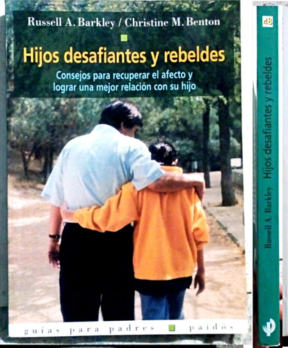 Hijos Desafiantes Y Rebeldes - Russell A. Barkley