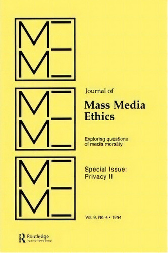 Privacy Ii : Exploring Questions Of Media Morality: A Special Issue Of The Journal Of Mass Media ..., De Jay Black. Editorial Taylor & Francis Inc, Tapa Blanda En Inglés, 1995