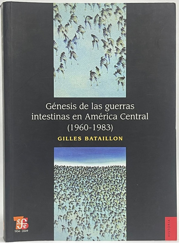 Genesis De Las Guerras Intestinas En America Central (1960 