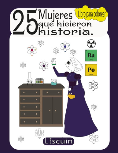 Libro: 25 Mujeres Que Hicieron Historia: Libro De Colorear (