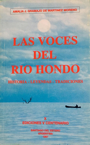 Las Voces Del Río Hondo - Amalia Gramajo De Martínez Moreno