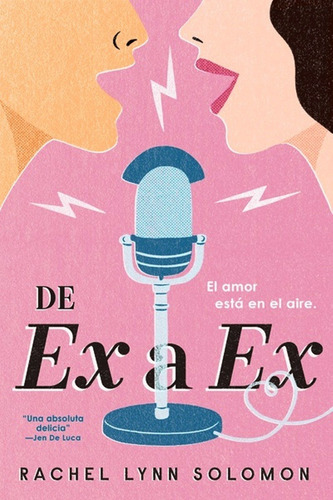 Libro De ex a ex - Rachel Lynn Solomon - Titania Fresh: El amor está en el aire, de Rachel Lynn Solomon., vol. 1. Editorial Titania, tapa blanda, edición 1 en español, 2022