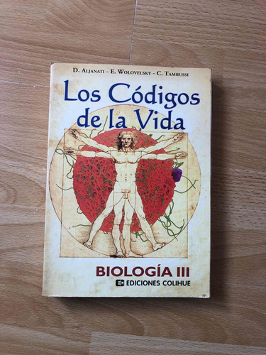 Biologia Iii - Los Codigos De La Vida - Ediciones Colihue