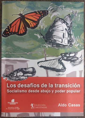 Los Desafios De La Transicion * Socialismo * Aldo Casas *