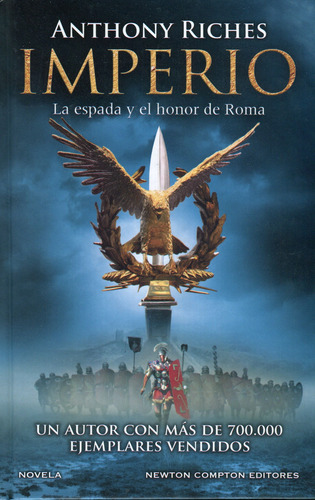 Imperio, La Espada Y El Honor De Roma - Anthony Riches