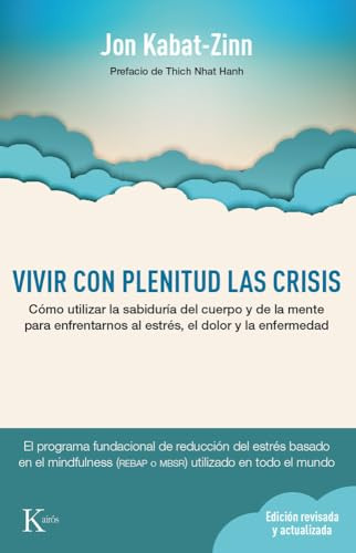 Vivir Con Plenitud Las Crisis N Ed  - Kabat-zinn Jon