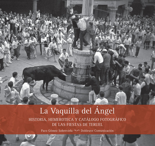Libro La Vaquilla Del Angel - Gomez Sobreviela, Paco