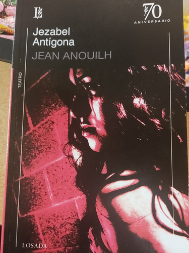 Jezabel Antígona, Jean Anouilh, Losada