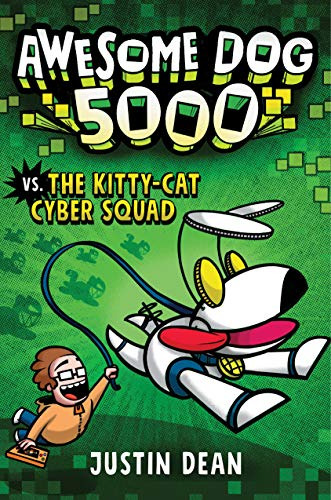 Awesome Dog 5000 Vs. The Kitty Cat Cyber Squad