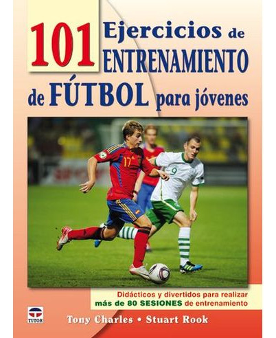 Libro 101 Ejercicios De Entrenamiento De Futbol Para Jovene