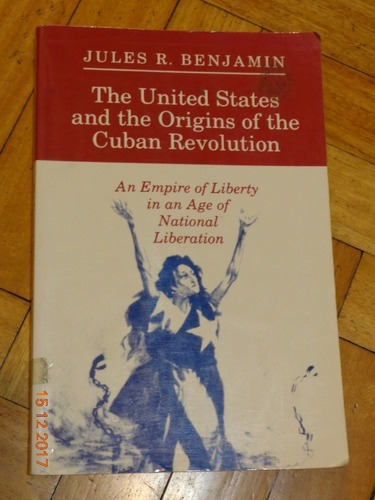 The United States And The Origins Of The Cuban Revoluti&-.