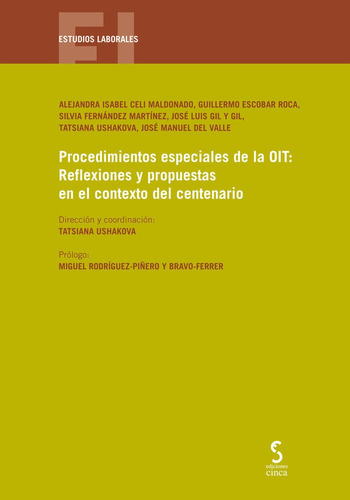 Procedimientos Especiales De La Oit: Reflexiones Y Propuestas En El Contexto Del Centenario, De Celi Maldonado, Alejandra Isabel. Editorial Ediciones Cinca, S.a., Tapa Blanda En Español