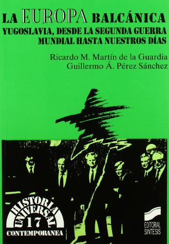 La Europa Balcanica: Yugoslavia Desde La Segunda Guerra Mund